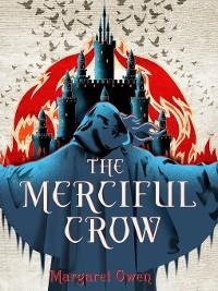 The Merciful Crow - Margaret Owen