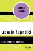 Cover-Bild zum Titel 'Leben im Augenblick' von 'Luise Rinser'