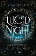 Cover-Bild zum Titel 'Lucid Night - Was, wenn wir nicht träumen?' von 'Nina Martin'