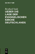 Cover-Bild zum Titel 'Ueber die Lage der evangelischen Kirche Deutschlands' von 'Bernhard Stade'