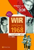 Cover-Bild zum Titel 'Wir vom Jahrgang 1968 - Aufgewachsen in der DDR' von 'Dörte Rahming'