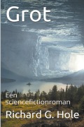 Cover-Bild zum Titel 'Grot' von 'Richard G. Hole'