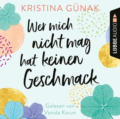 Wer mich nicht mag, hat keinen Geschmack - Kristina Günak