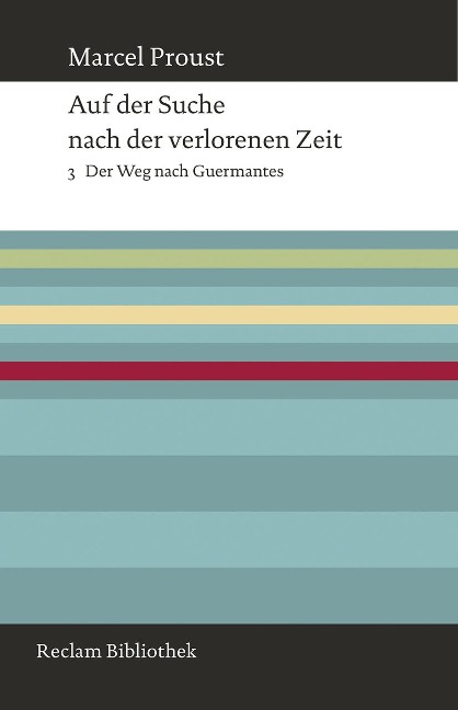 Auf der Suche nach der verlorenen Zeit. Band 3: Der Weg nach Guermantes - Marcel Proust