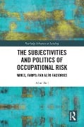 Cover-Bild zum Titel 'The Subjectivities and Politics of Occupational Risk' von 'Alan Hall'