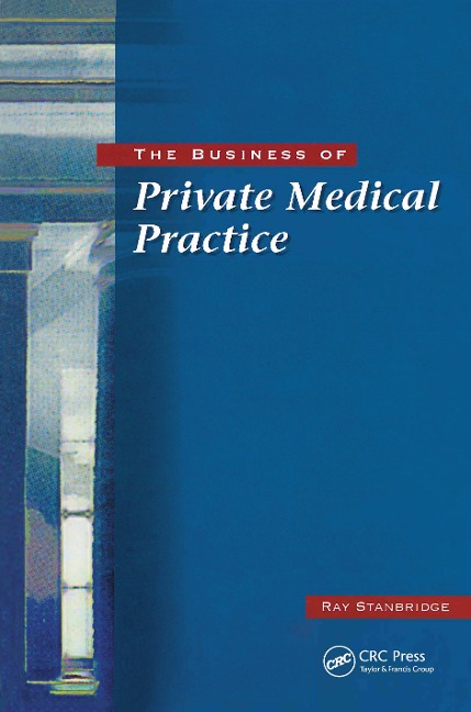 The Business of Private Medical Practice - Ray Stanbridge