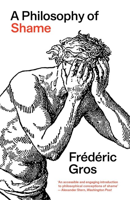 A Philosophy of Shame - Frédéric Gros