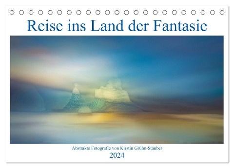 Reise ins Land der Fantasie (Tischkalender 2024 DIN A5 quer), CALVENDO Monatskalender - Kirstin Grühn-Stauber