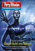Cover-Bild zum Titel 'Perry Rhodan 3140: Das Irrlicht von Valotio' von 'Susan Schwartz'