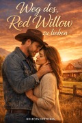 Cover-Bild zum Titel 'Wage es, in Red Willow zu lieben' von 'Ermelind Durchdenwald'