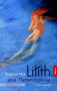 Cover-Bild zum Titel 'Lilíth, eine Metamorphose' von 'Dagmar Nick'