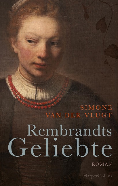 Rembrandts Geliebte - Simone Van Der Vlugt