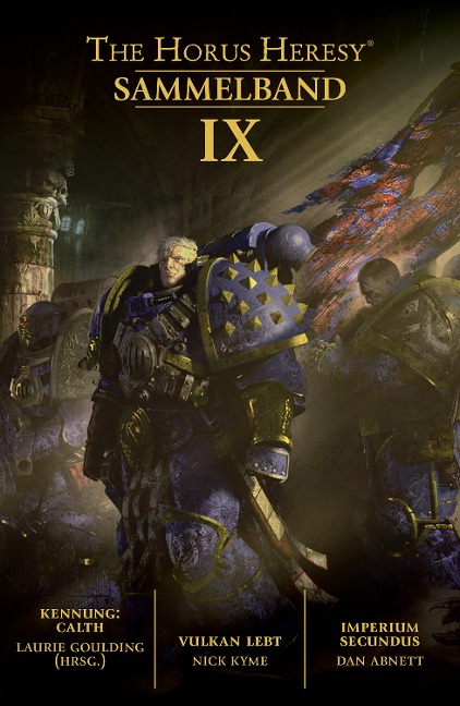 The Horus Heresy Sammelband IX - Laurie Goulding, Guy Haley, Rob Sanders, Anthony Reynolds, Dan Abnett