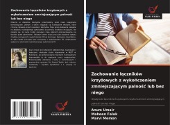 Cover-Bild zum Titel 'Zachowanie ¿¿czników krzy¿owych z wyko¿czeniem zmniejszaj¿cym palno¿¿ lub bez niego' von 'Anum Umair, Maheen Falak, Marvi Memon'