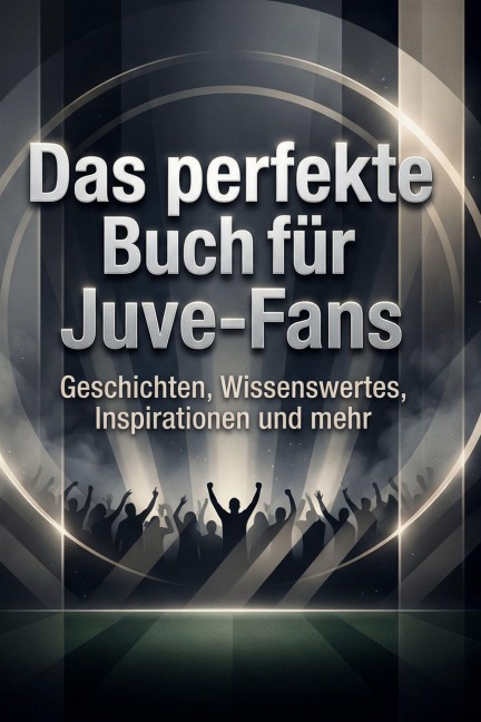 Das perfekte Buch für Juve-Fans - Liam Fuchs