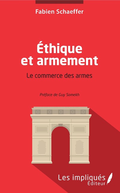 Ethique et armement - Schaeffer Fabien Schaeffer