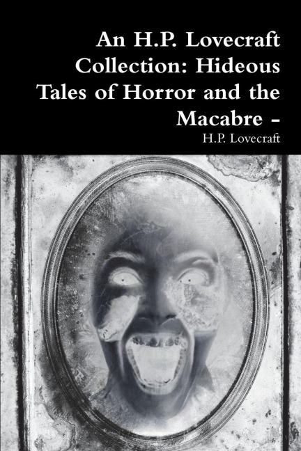 An H.P. Lovecraft Collection - H. P. Lovecraft