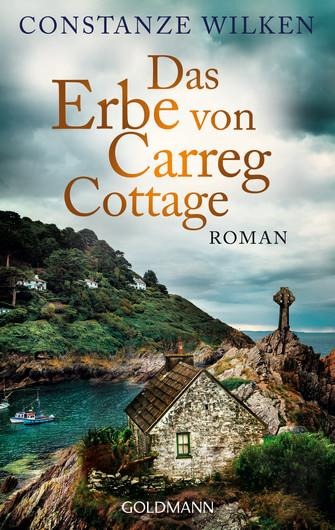 Das Erbe von Carreg Cottage - Constanze Wilken