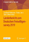 Länderbericht zum Deutschen Freiwilligensurvey 2019 - Everhard Holtmann, Odette Wohlleben, Tobias Jaeck