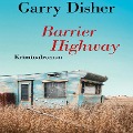 Cover-Bild zum Titel 'Barrier Highway' von 'Garry Disher'