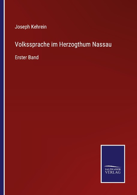Volkssprache im Herzogthum Nassau - Joseph Kehrein