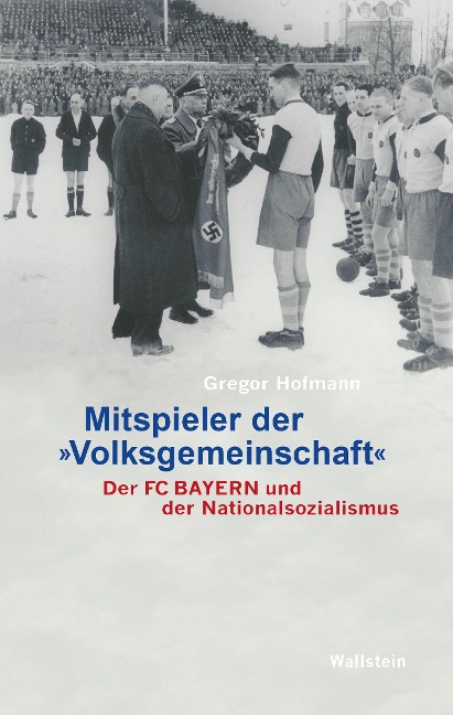 Mitspieler der 'Volksgemeinschaft' - Gregor Hofmann