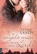 Cover-Bild zum Titel 'Wie angelt man sich einen Lord?' von 'Lynsay Sands'