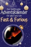 Cover-Bild zum Titel 'Der inoffizielle Adventskalender für alle Fans von Fast & Furious' von 'Zoe Schmitt'