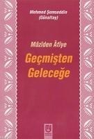 Gecmisten Gelecege Mazden tye - ,