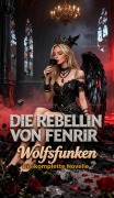 Cover-Bild zum Titel 'Die Rebellin von Fenrir -  Wolfsfunken' von 'Denicaieri Media'