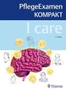 Cover-Bild zum Titel 'I care - PflegeExamen KOMPAKT' von ''