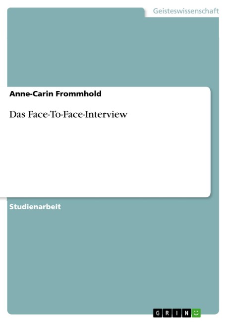 Das Face-To-Face-Interview - Anne-Carin Frommhold