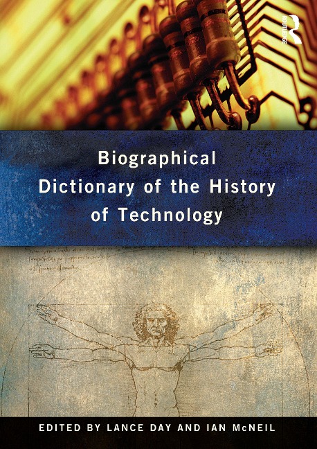 Biographical Dictionary of the History of Technology - 