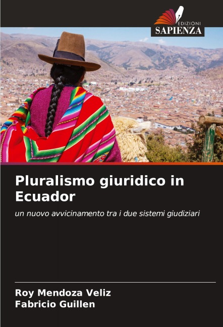 Pluralismo giuridico in Ecuador - Roy Mendoza Veliz, Fabricio Guillen
