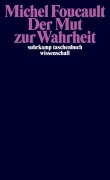 Cover-Bild zum Titel 'Der Mut zur Wahrheit' von 'Michel Foucault'