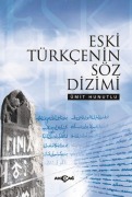 Cover-Bild zum Titel 'Eski Türkcenin Söz Dizimi' von 'Ümit Hunutlu'