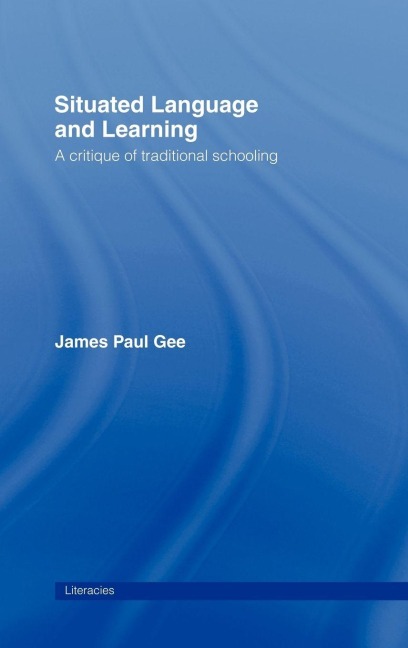Situated Language and Learning - James Paul Gee