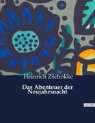 Cover-Bild zum Titel 'Das Abenteuer der Neujahrsnacht' von 'Heinrich Zschokke'