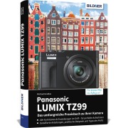 Cover-Bild zum Titel 'Panasonic LUMIX TZ99 - Das umfangreiche Praxisbuch zu Ihrer Kamera' von 'Michael Gradias'