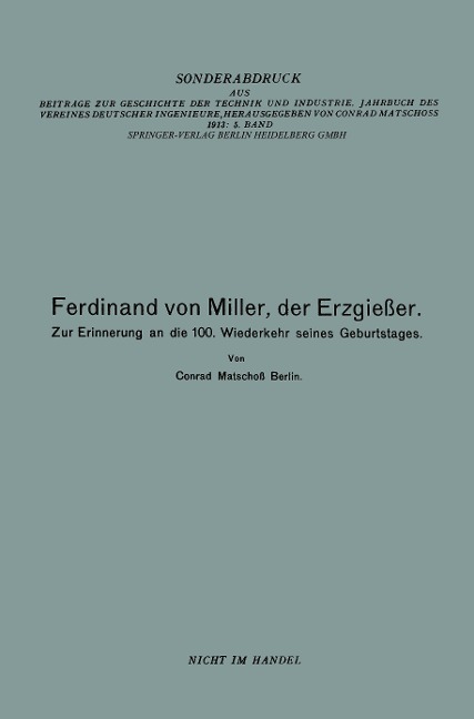 Ferdinand von Miller, der Erzgießer - Ferdinand von Miller, Conrad Matschoss