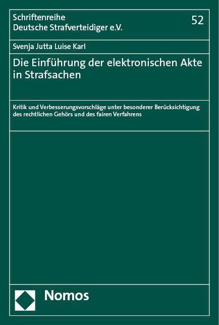 Die Einführung der elektronischen Akte in Strafsachen - Svenja Jutta Luise Karl
