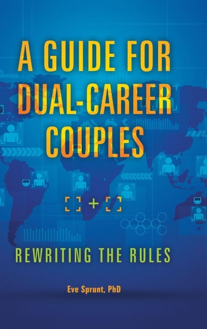GUIDE FOR DUAL-CAREER COUPLES - Eve Sprunt