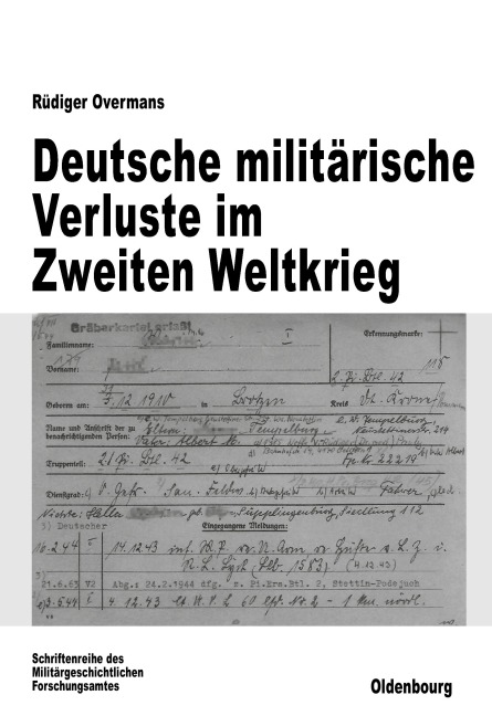 Deutsche militärische Verluste im Zweiten Weltkrieg - Rüdiger Overmans