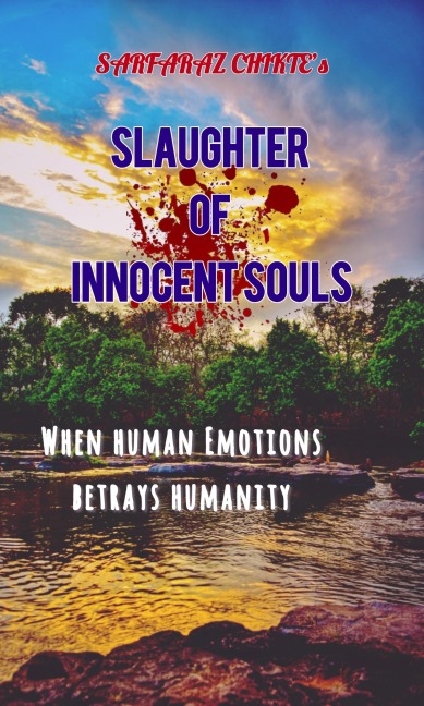Slaughter of innocent Soul - Sarfu