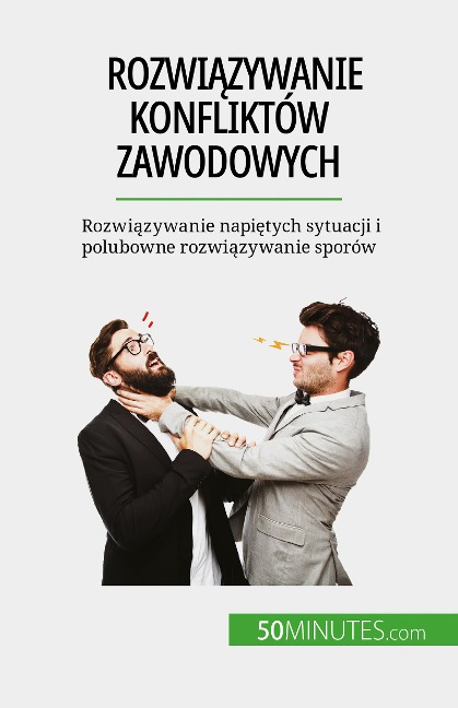 Rozwiazywanie konfliktów zawodowych - Claude Matoux