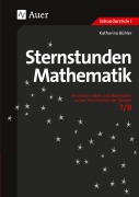 Cover-Bild zum Titel 'Sternstunden Mathematik 7/8' von 'Katharina Bühler'
