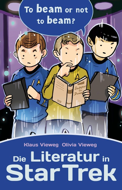 Die Literatur in Star Trek - Klaus Vieweg, Olivia Vieweg