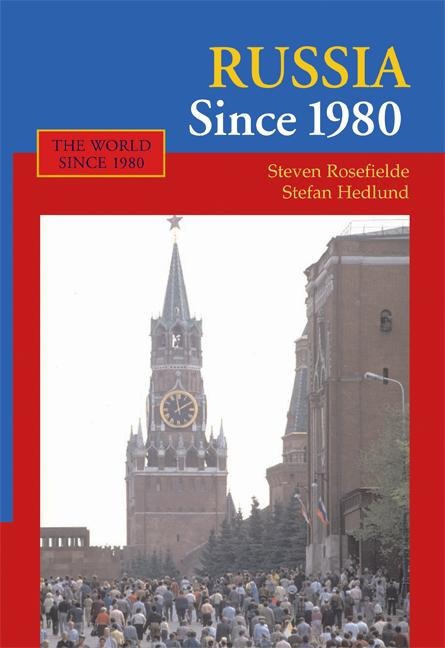 Russia Since 1980 - Steven Rosefielde, Stefan Hedlund