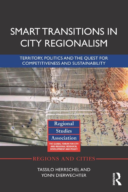 Smart Transitions in City Regionalism - Tassilo Herrschel, Yonn Dierwechter