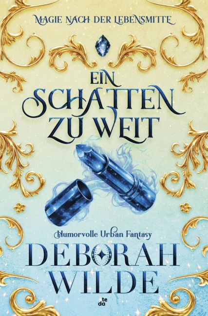 Ein Schatten zu weit - Deborah Wilde